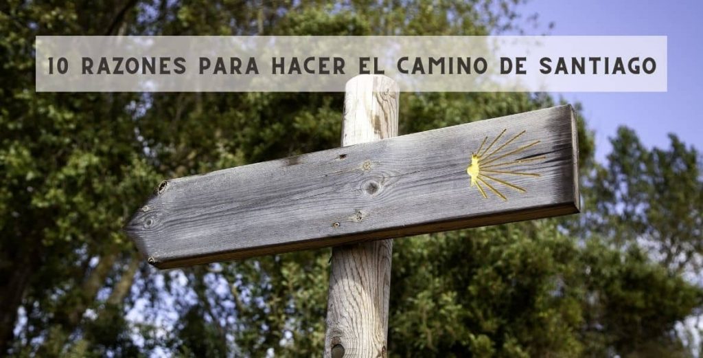 Razones Por Las Que Hacer El Camino De Santiago Top 10 0831
