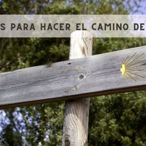 razones por las que hacer el camino de Santiago