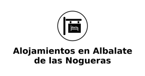 alojamientos-en-albalate-de-las-nogueras