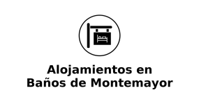 alojamientos-en-banos-de-montemayor