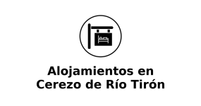 alojamientos-en-cerezo-de-rio-tiron