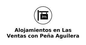 alojamientos-en-las-ventas-con-pena-aguilera