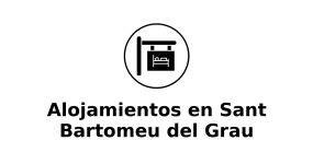 alojamientos-en-sant-bartomeu-del-grau