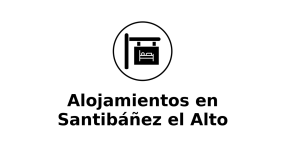 alojamientos-en-santibanez-el-alto